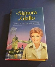 LA SIGNORA IN GIALLO. CAFFÈ, TÈ E IL DELITTO È SERVITO Sperling E Kupfer 2008