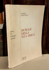 Enrico Chiavacci - Morale della vita fisica - EDB                            R2