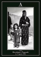 Hiroshima e Nagasaki: 6 e 9 agosto 1945 - Abscondita