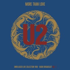 U2 More Than Love: Unreleased