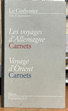 (Architettura) LE CORBUSIER - LE VOYAGES D'ALLEMAGNE -CARNETS - VOYAGE D'ORIENT
