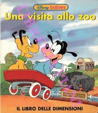 DISNEY Walt -  Una visita allo zoo. Il libro delle dimensioni.