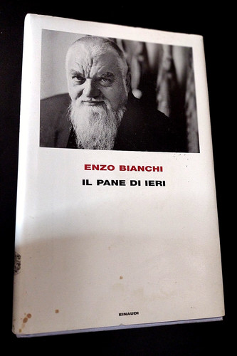 Enzo bianchi pane ieri - ieri, /
