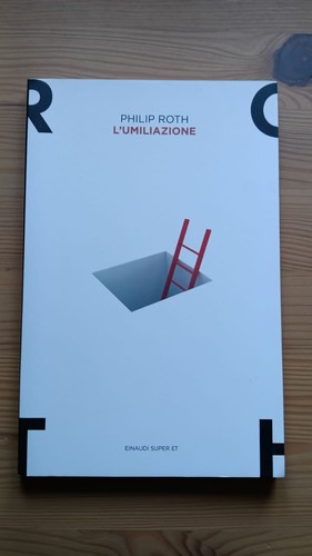 Philip roth umiliazione - philip, l'umiliazione