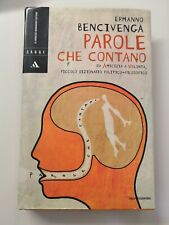 Ermanno Bencivenga PAROLE CHE CONTANO prima edizione Mondadori 2004