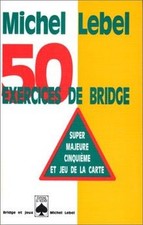 50 EXERCICES DE BRIDGE. Super
