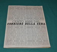 CENTO ANNI DAL CORRIERE DELLA SERA Supplemento Corriere d. Sera del 13/10/1976