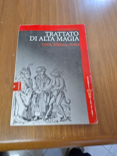 Libro trattato alta magia - di,