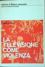 LA TELEVISIONE COME VIOLENZA GUARDA GUIDO DEHONIANE 1970 IL REGNO ATTUALITA'