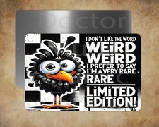WEIRD RARE LIMITED EDITION funny bird    8 x 12" metal sign Made in USA