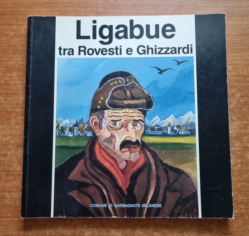 Ligabue tra rovesti - tra, e