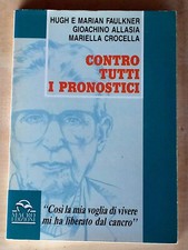 Libro CONTRO TUTTI I PRONOSTICI Faulkner, Allasia, Crocella Macro Edizioni 1992
