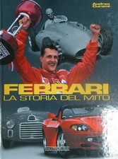 FERRARI LA STORIA DEL MITO