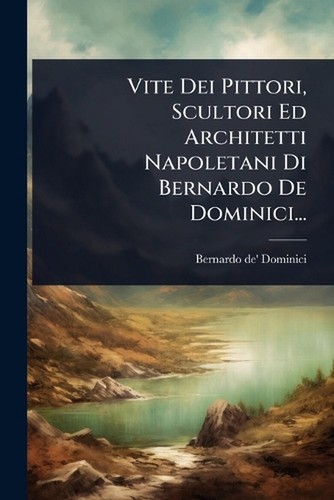 Vite dei pittori - dei, scultori