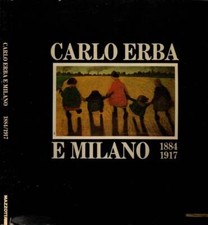 Carlo Erba e Milano 1884 - 1917. . AA.VV.. 1984. .