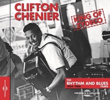 Clifton Chenier: King Of