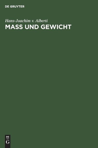 Mass und gewicht - und,