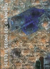 SOTTO IL SEGNO DEL GRANCHIO - Guerrino Tramonti - [Faenza] [Romagna] [ceramica]