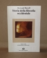 Bertrand Russell - STORIA DELLA FILOSOFIA OCCIDENTALE . Volume Secondo