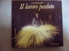 Lavoro perduto bernardi - bernardi, aldo