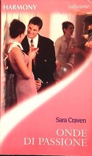 ONDE DI PASSIONE - SARA CRAVEN - HARMONY COLLEZIONE 2001