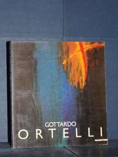 Giorgio Cortenova - Gottardo Ortelli. Mostra antologica 1972-1992 - Mazzotta ...