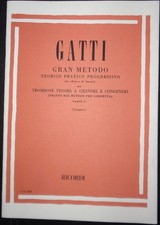 GATTI GRAN METODO TEORICO PRATICO PROGRESSIVO IN CHIAVE DI BASSO PER TROMBONE E.