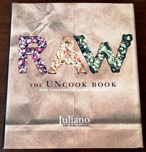 Raw the uncook book - uncook, (1st