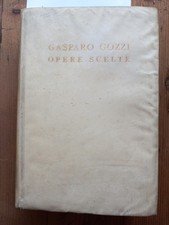 GASPARO GOZZI - OPERE SCELTE - RIZZOLI 1939 I Classici Rizzoli