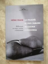 FRAIN - LA FELICITA' DI FAR L'AMORE IN CUCINA E VICEVERSA - ANNO: 2004 UA