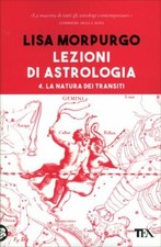 LIBRO LEZIONI DI ASTROLOGIA VOL. 4: LA NATURA DEI TRANSITI - LISA MORPURGO
