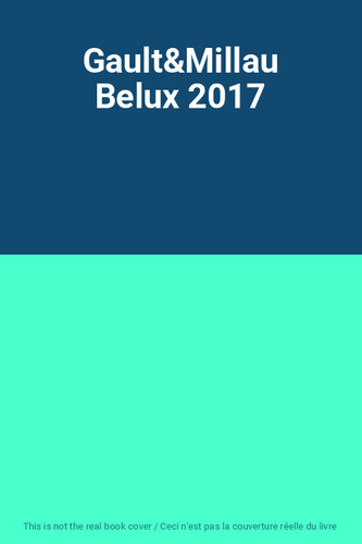Gault millau belux - belux, 2017