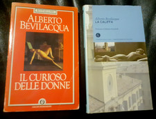2 LIBRI ALBERTO BEVILACQUA: IL CURIOSO DELLE DONNE - 1987 MONDADORI, LA CALIFFA