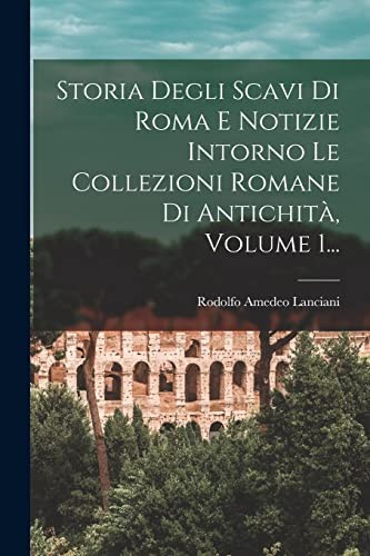 Lanciani storia degli - lanciani,
