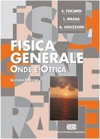 Fisica generale onde ottica - fisica, generale.