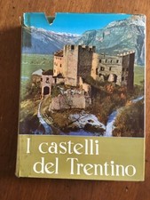 LIBRO ARCHEOLOGIA MEDIEVALE I CASTELLI DEL TRENTINO Gorfer Monauni Trento 1958