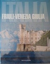 ITALIA - FRIULI-VENEZIA GIULIA - MONDADORI 2009 - NUOVO SIGILLATO