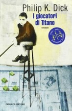 Dick Philip K I GIOCATORI DI