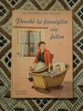 Margherita Corna Pellegrini Perchè la famiglia sia felice La scuola ed. 1952