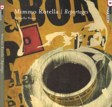 Mimmo Rotella. Reportages. 