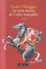 N2 - LA VERA STORIA DI CARLO MARTELLO - Paolo Villaggio - ed. Dalai 2011