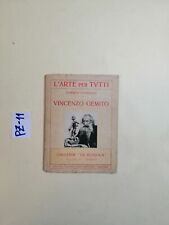 LIBRO L'ARTE PER TUTTI VINCENZO GEMITO ISTITUTO L.U.C.E. 1932 CON ILLUSTRAZIONI