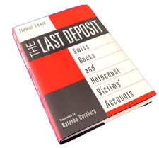 THE LAST DEPOSIT: SWISS BANKS