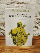 Fulcanelli- Il mistero delle cattedrali. Ed. Mediterranee, 1988