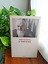 Pane ieri enzo bianchi - pane, di