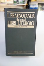 I PRAENOTANDA DEI NUOVI LIBRI LITURGICI DON ANTONIO DONGHI ED. ANCORA 1991
