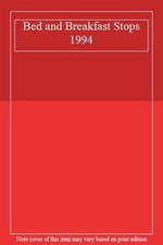 Bed and Breakfast Stops 1994