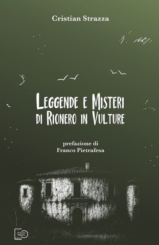 Leggende misteri rionero - misteri, di