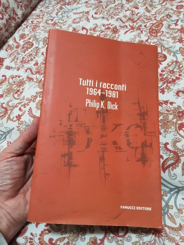 Philip dick tutti - tutti, i