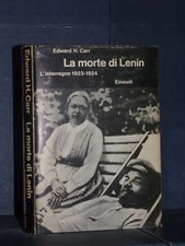 Edward H. Carr - La morte di Lenin. L'interregno 1923-24 - Einaudi / BdCS 78*...